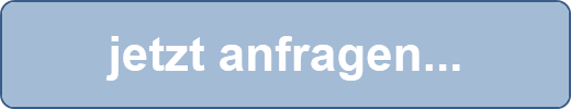 jetzt anfragen...